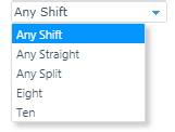 The Shifts drop-down showing all shift options: Any Shift, Any Straight, Any split, Eight, and Ten.