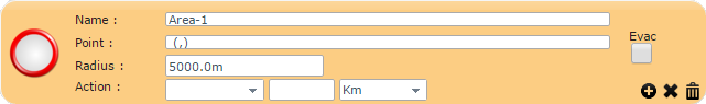A point and radius section with fields for Name, Point, Radius, Action, and Evac.