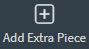 Add Extra Piece button