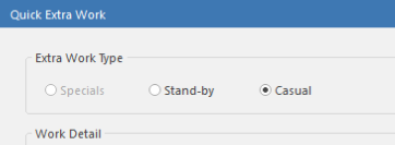 Extra Work Type section in the Quick Extra Work dialog with Specials inaccessible, Stand-by available, and Casual selected.