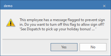 The "This employee has a message flagged to prevent sign in. Do you want to turn off this flag to allow sign off?" confirmation message box.
